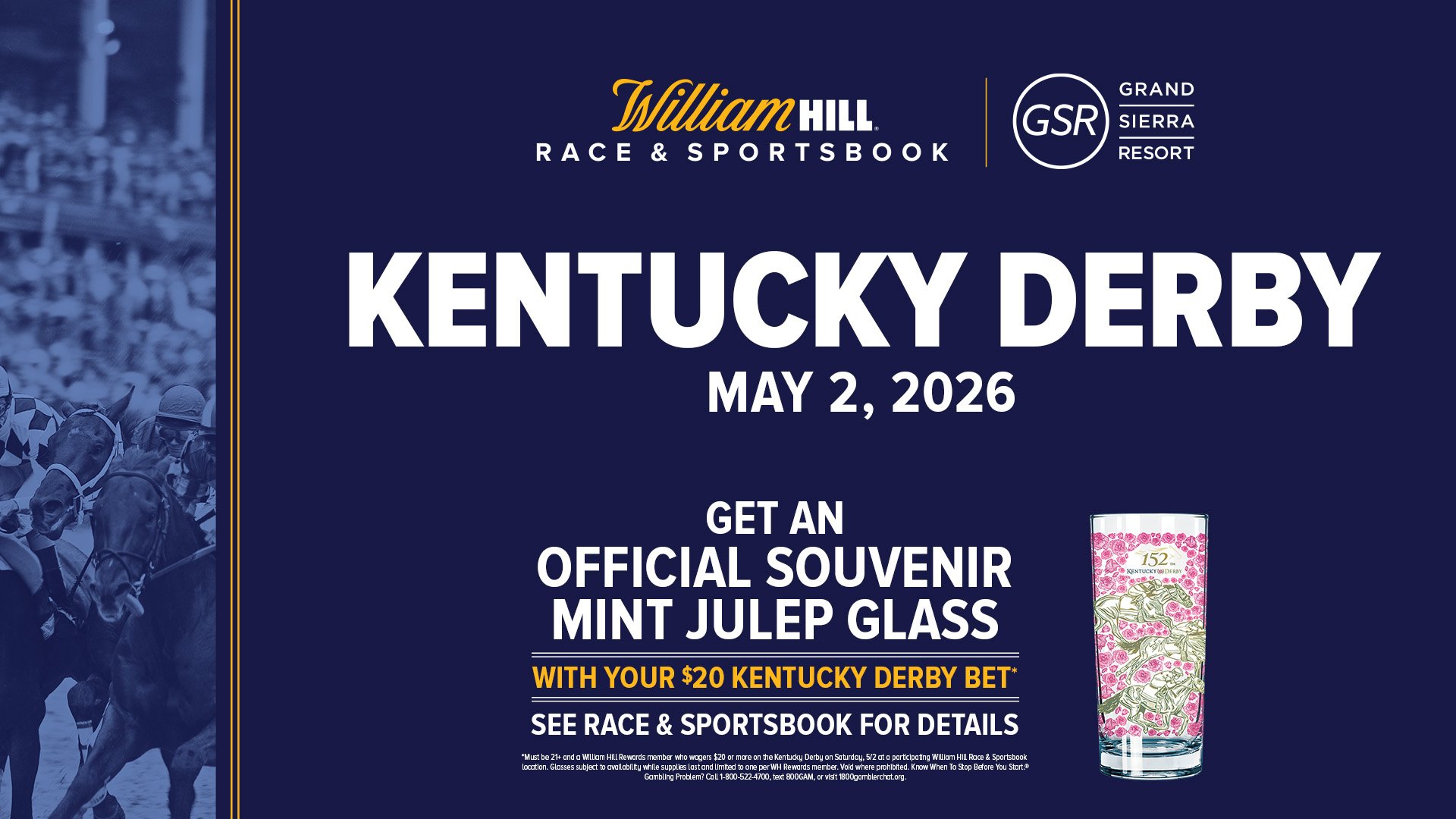 Promotion for the Kentucky Derby on May 2, 2026 at the William Hill Race &amp; Sportsbook.