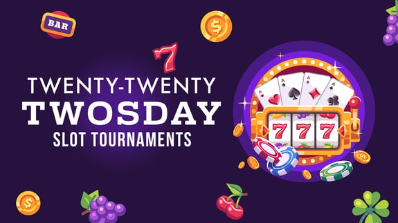 Twenty-Twenty Twosday Slot Tournaments
